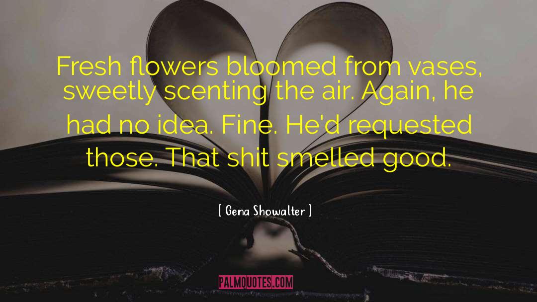 Vases quotes by Gena Showalter