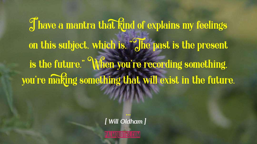 Vashikaran Mantra Specialist quotes by Will Oldham