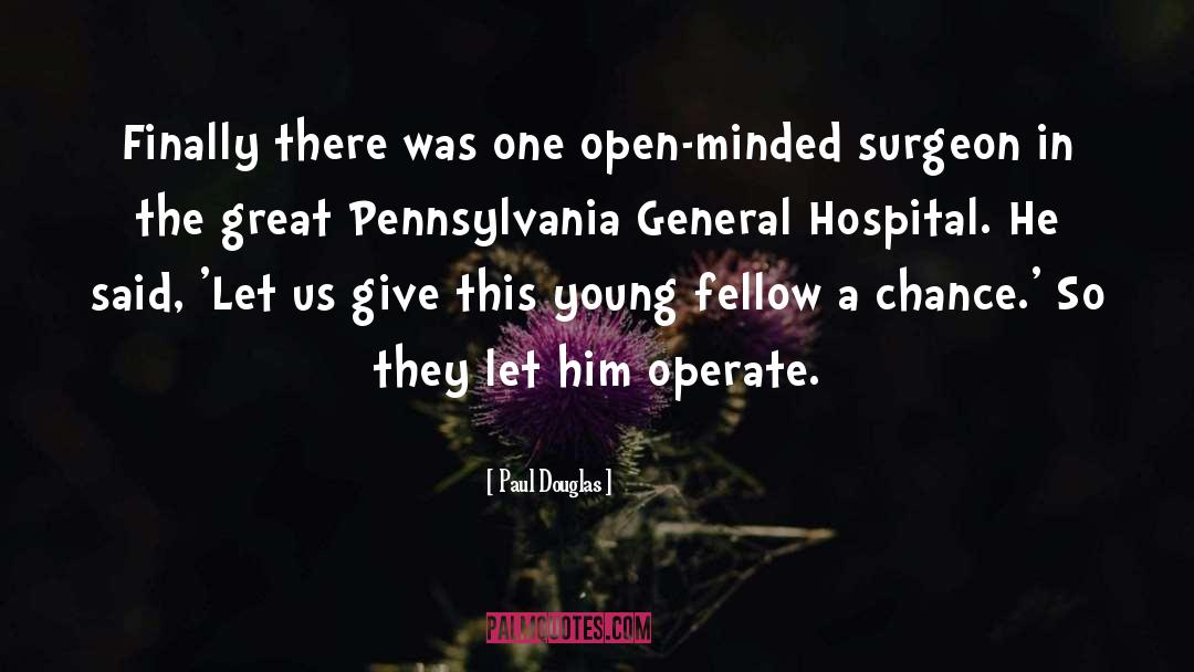 Vassor Hospital Poughkeepsie quotes by Paul Douglas