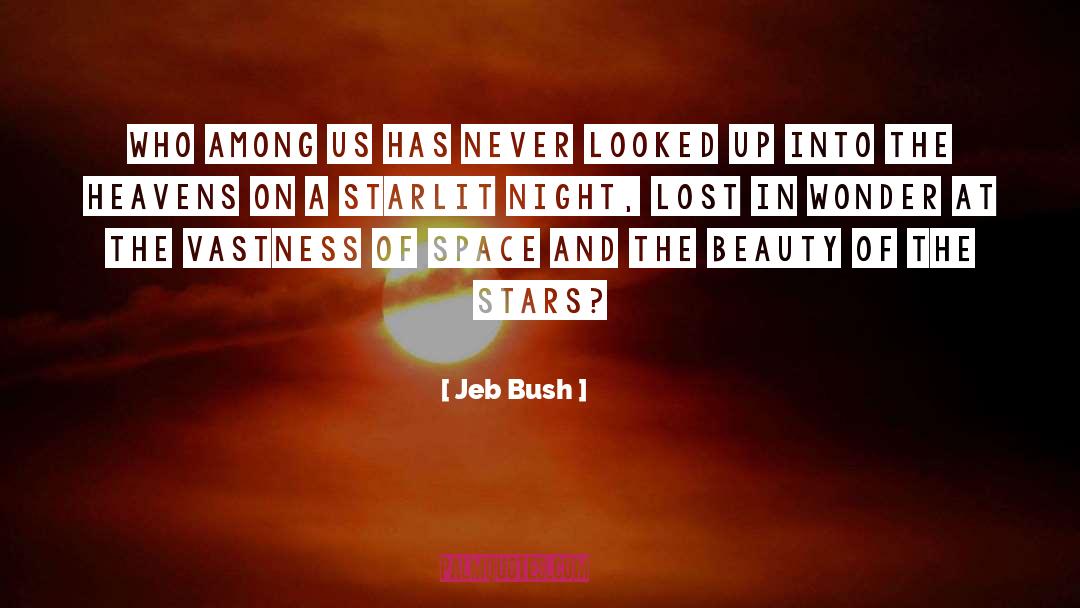 Vastness Of Space quotes by Jeb Bush