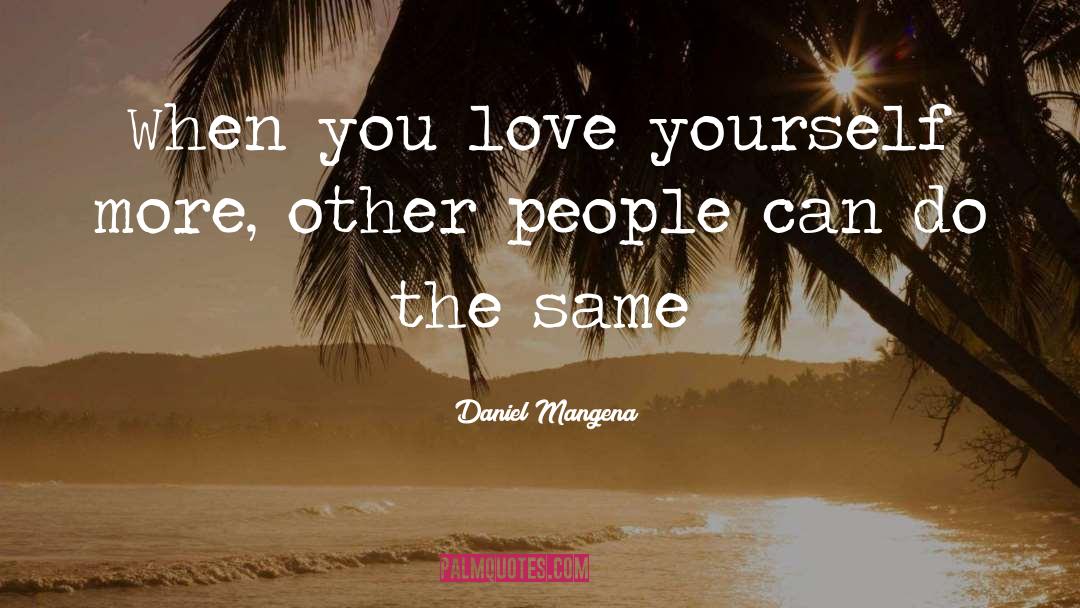 Vastness People Love quotes by Daniel Mangena