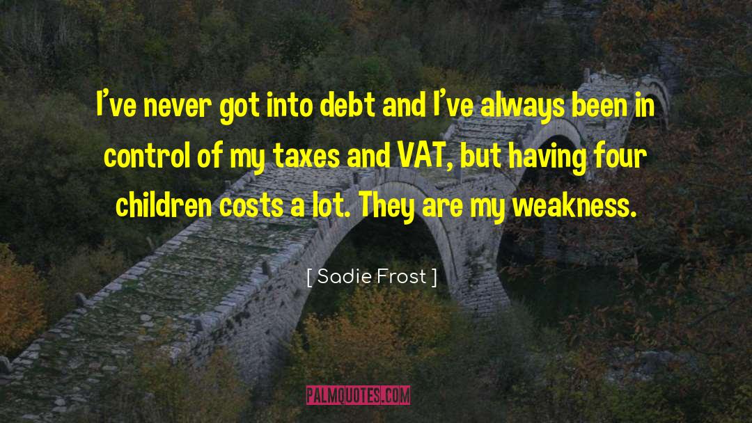 Vat In Uae quotes by Sadie Frost