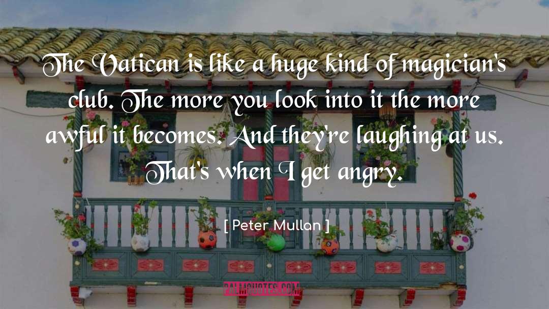 Vatican quotes by Peter Mullan