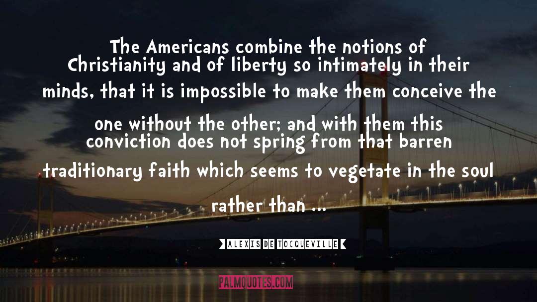 Vaughn To Faith quotes by Alexis De Tocqueville