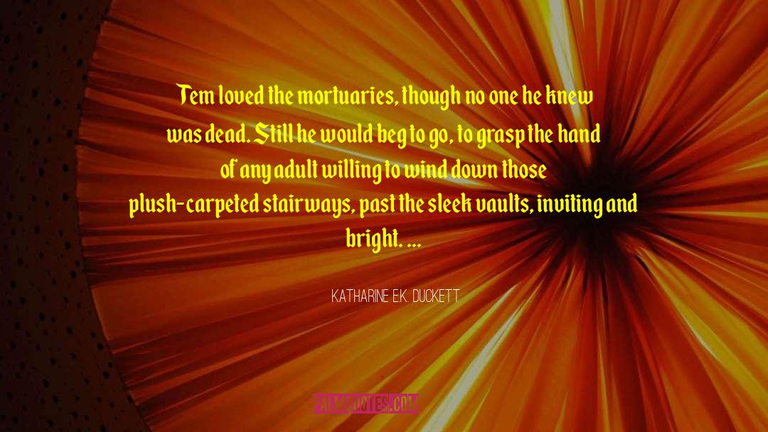 Vaults quotes by Katharine E.K. Duckett