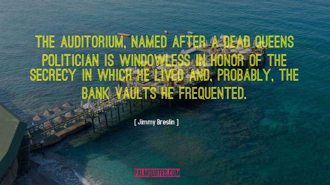 Vaults quotes by Jimmy Breslin