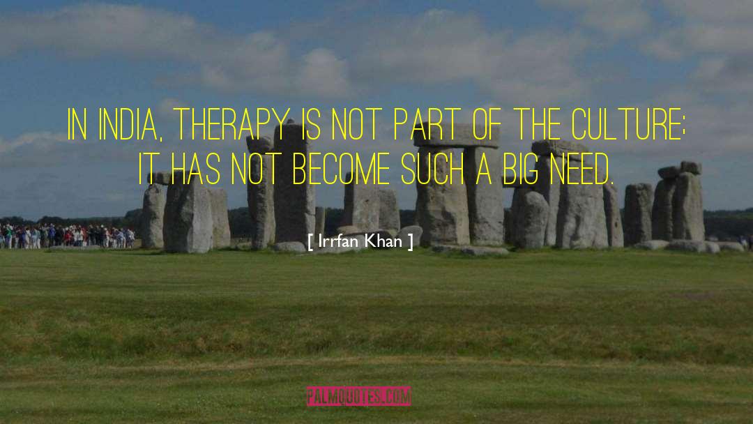 Ve Therapy quotes by Irrfan Khan