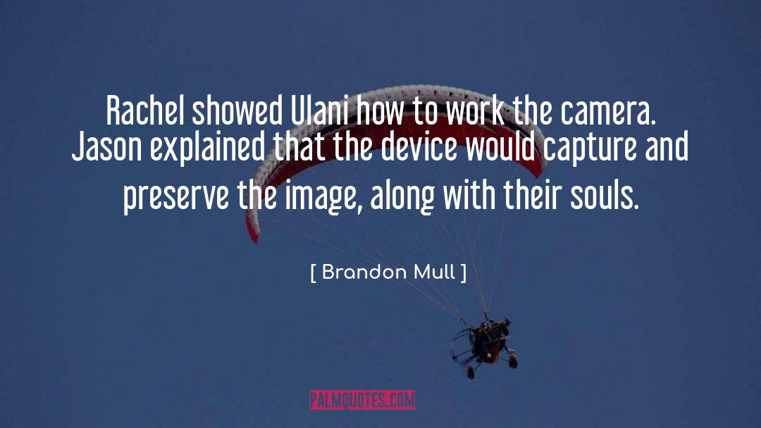 Vecchietti Device quotes by Brandon Mull