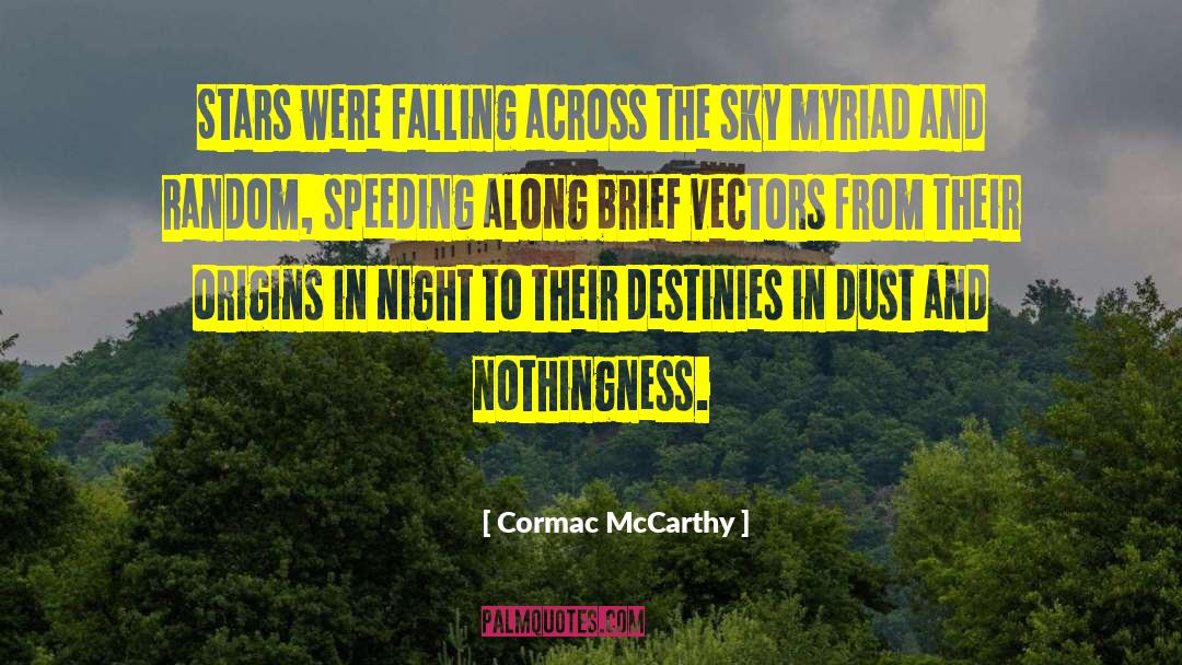 Vectors quotes by Cormac McCarthy