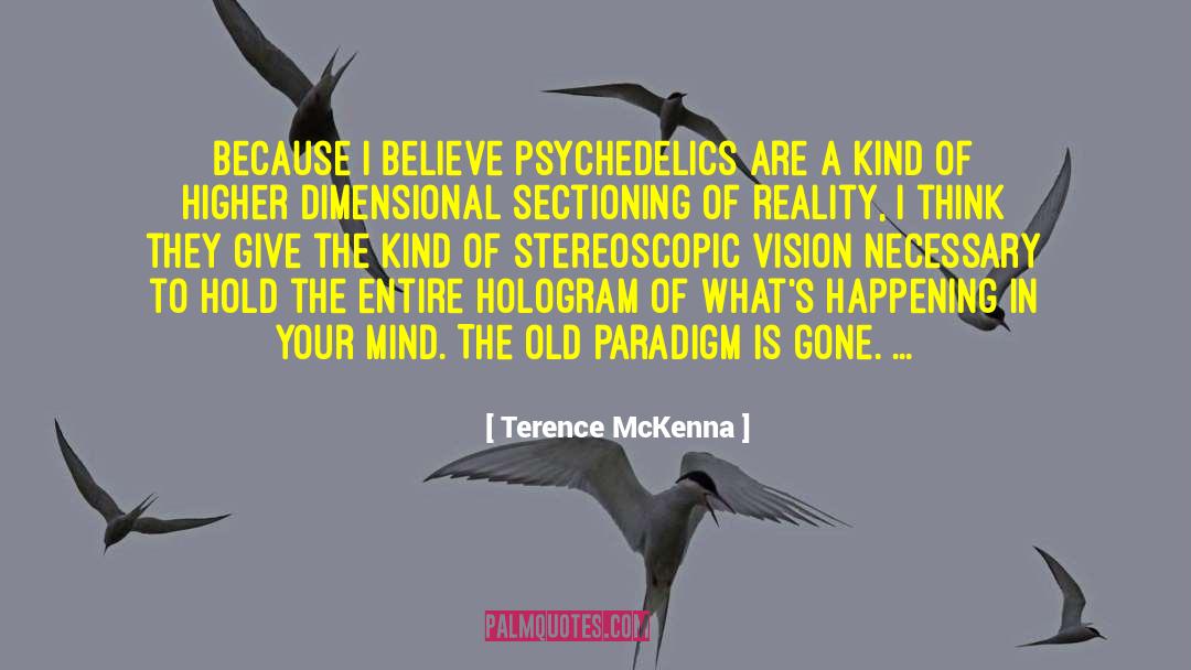 Vederea Stereoscopic quotes by Terence McKenna
