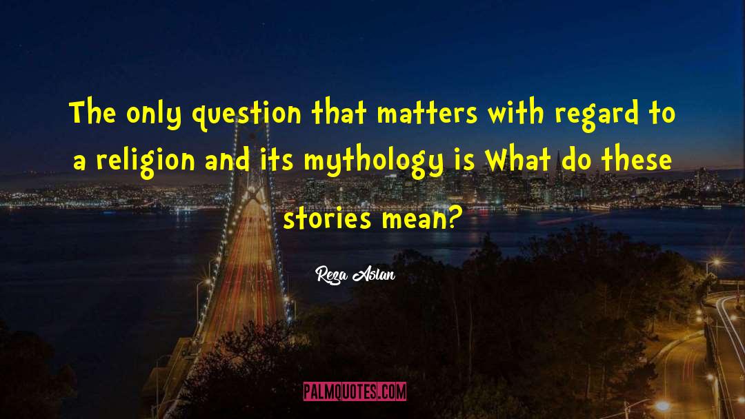 Veela Mythology quotes by Reza Aslan