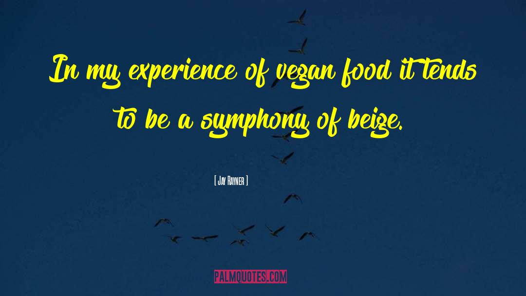 Vegan Food quotes by Jay Rayner