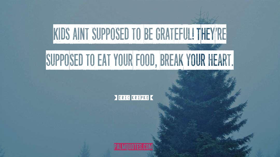 Vegan Food quotes by Eric Kripke