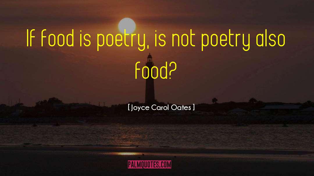 Vegan Food quotes by Joyce Carol Oates