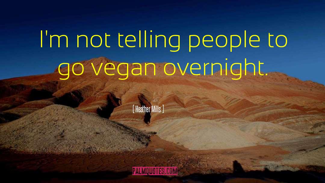 Vegan Motivation quotes by Heather Mills