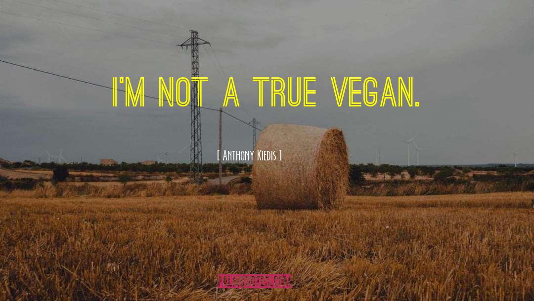 Vegan quotes by Anthony Kiedis