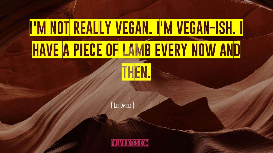 Vegan quotes by Lee Daniels