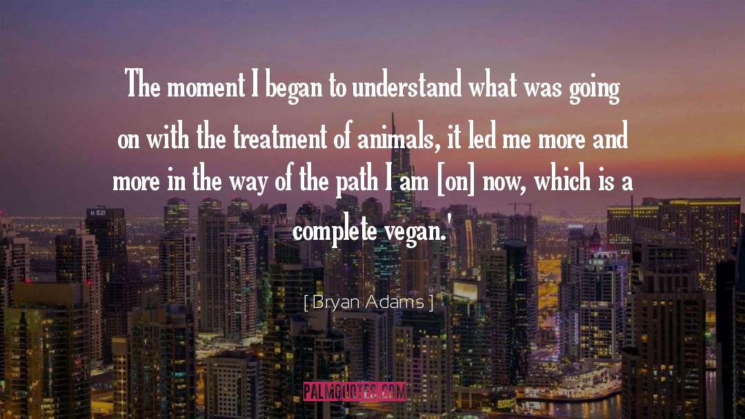Vegan quotes by Bryan Adams
