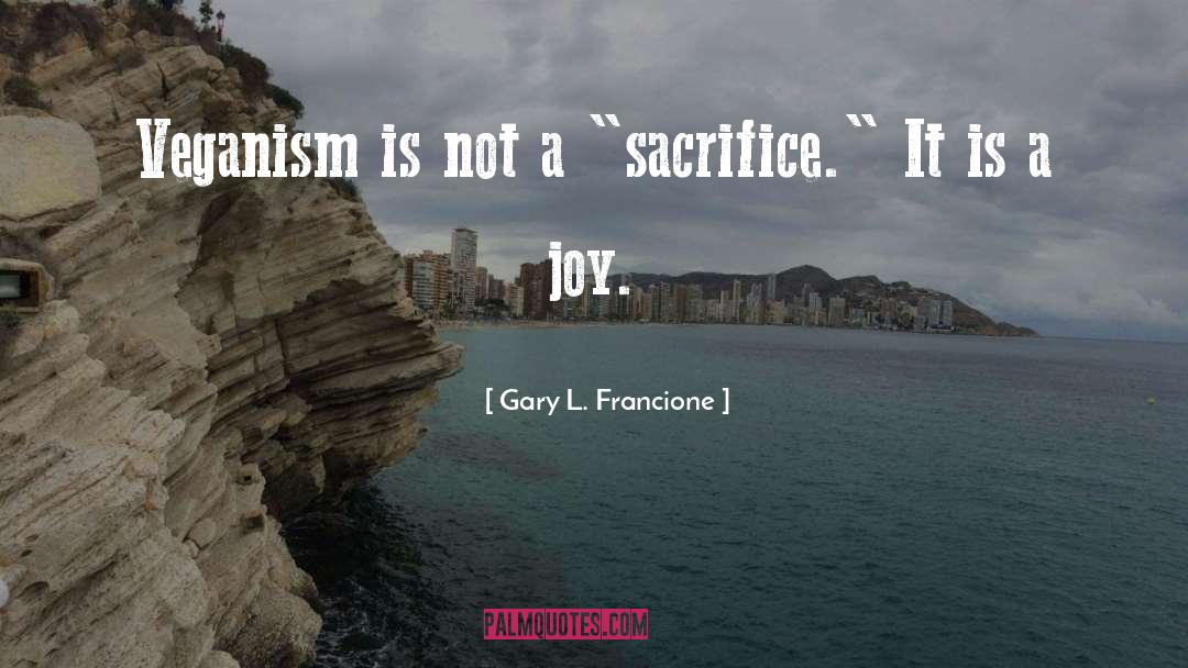 Veganism quotes by Gary L. Francione