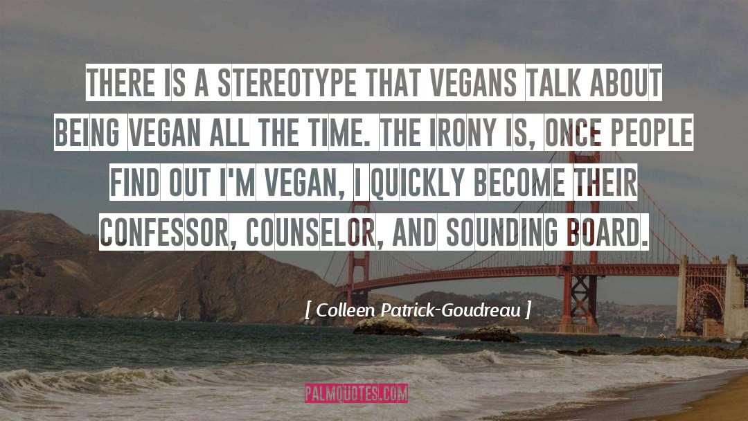 Vegans quotes by Colleen Patrick-Goudreau