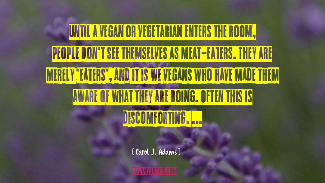 Vegans quotes by Carol J. Adams