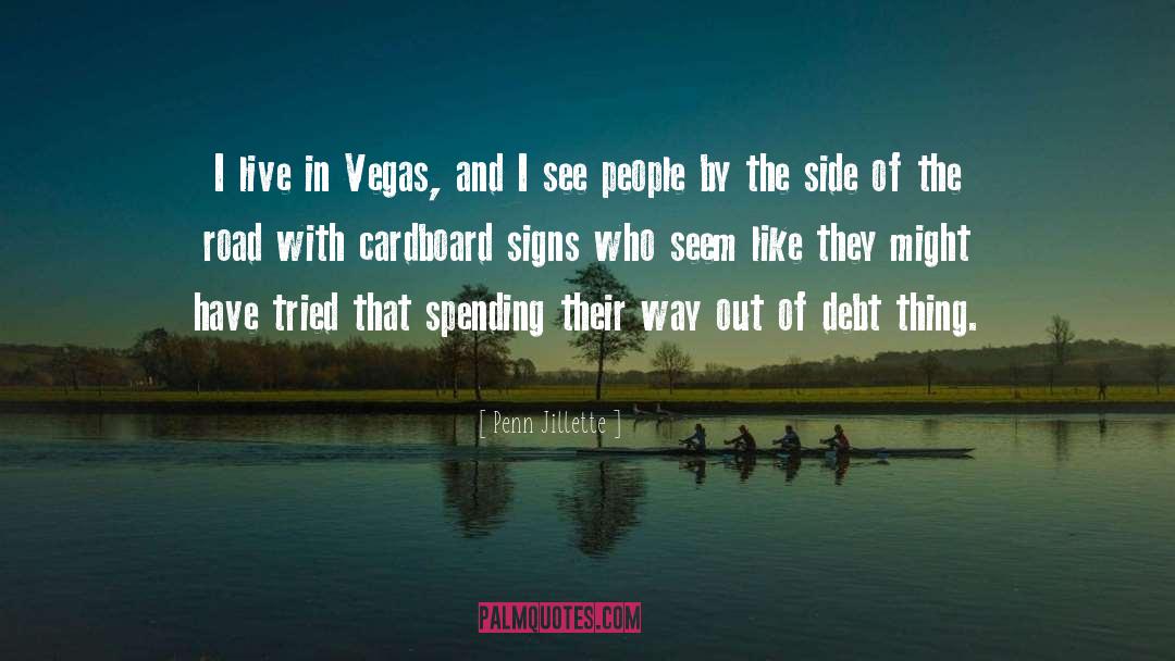 Vegas quotes by Penn Jillette