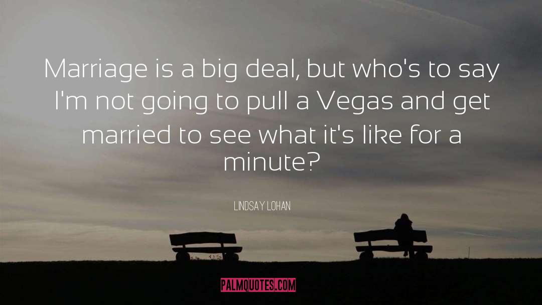 Vegas quotes by Lindsay Lohan