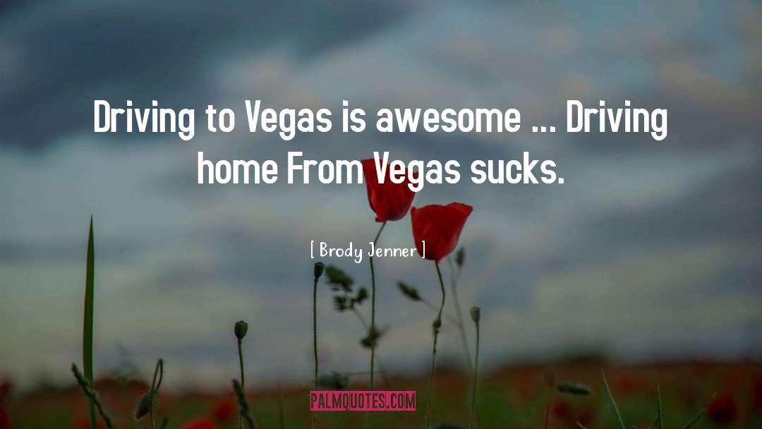 Vegas quotes by Brody Jenner