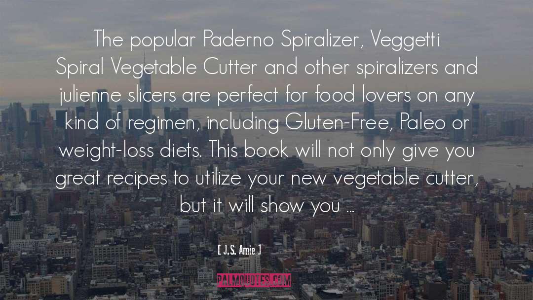 Vegetable Cutters quotes by J.S. Amie