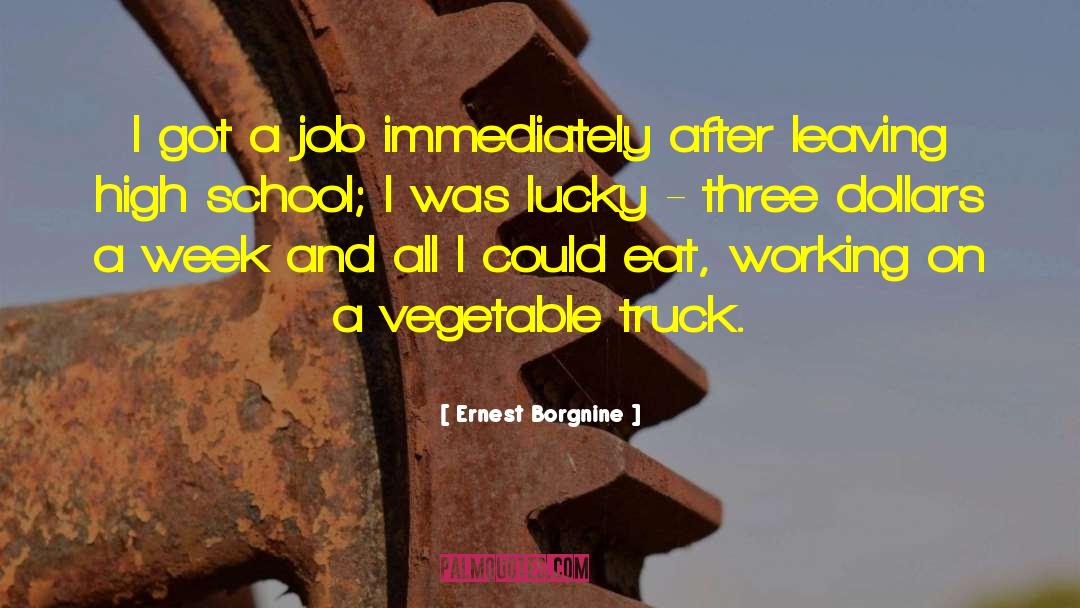 Vegetable Cutters quotes by Ernest Borgnine