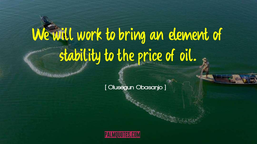 Vegetable Oil quotes by Olusegun Obasanjo