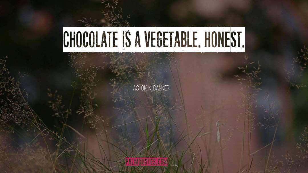 Vegetable quotes by Ashok K. Banker