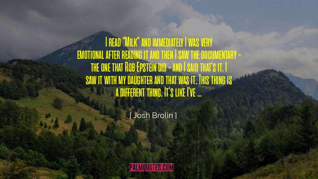 Vegetables And Milk quotes by Josh Brolin