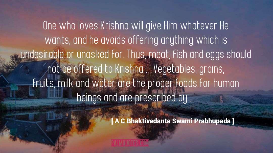 Vegetables quotes by A C Bhaktivedanta Swami Prabhupada