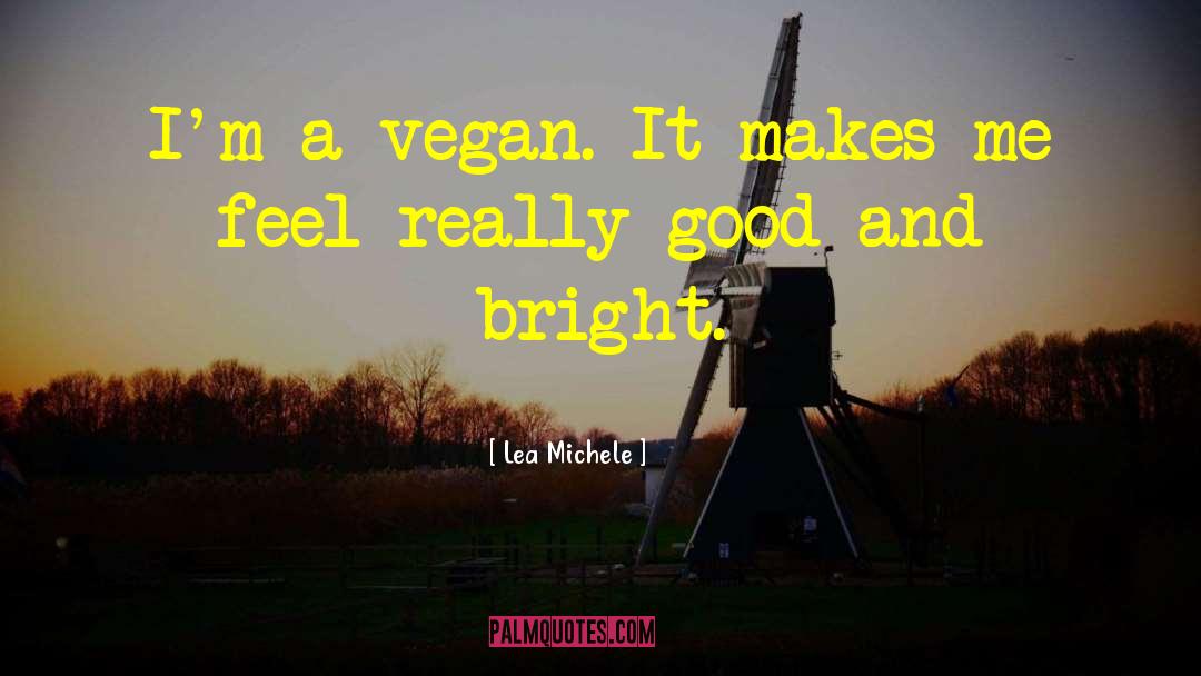 Vegetarian And Vegan quotes by Lea Michele
