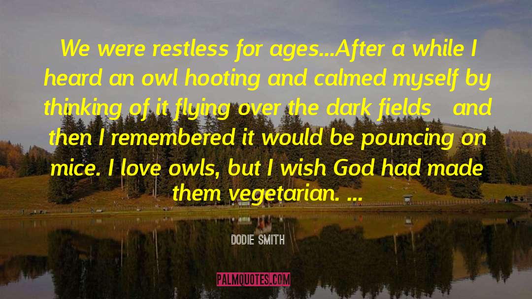 Vegetarian And Vegan quotes by Dodie Smith