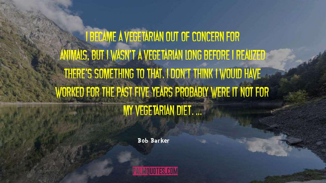 Vegetarian Diet quotes by Bob Barker