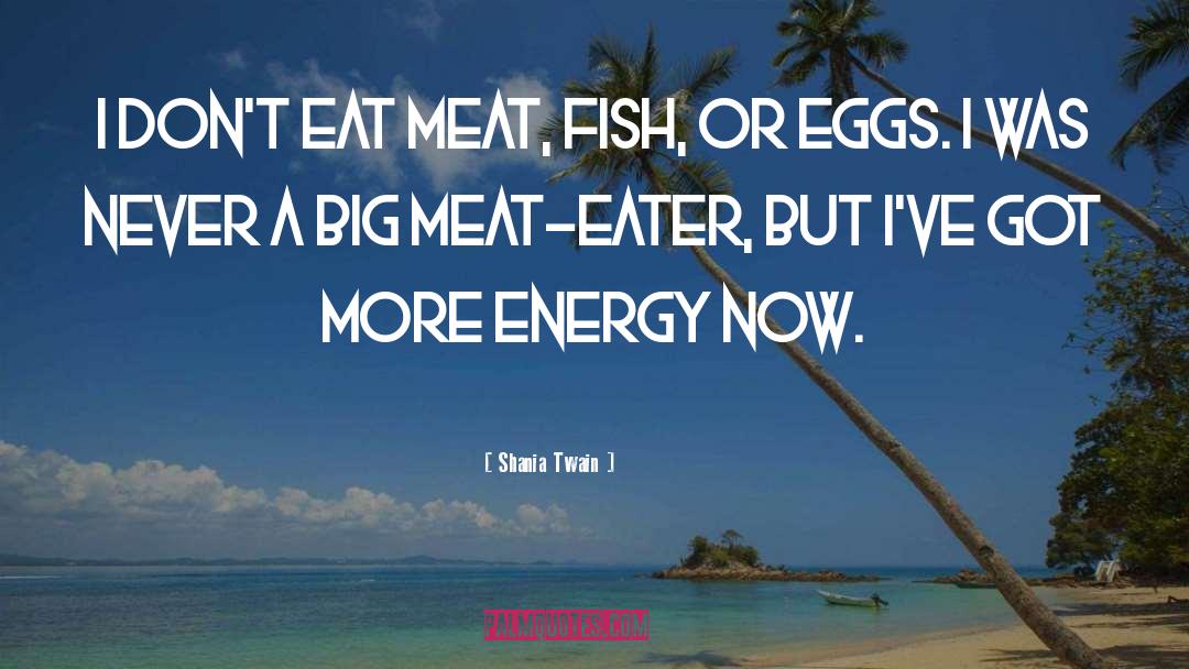 Vegetarian Health quotes by Shania Twain