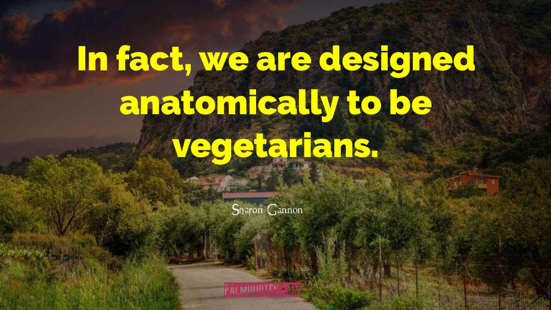 Vegetarian quotes by Sharon Gannon