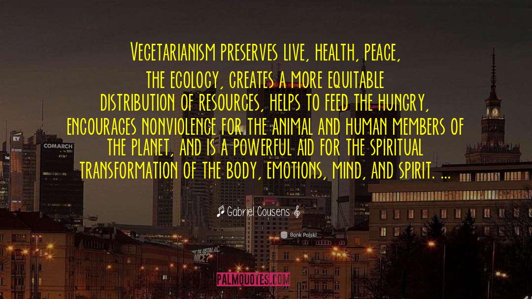 Vegetarianism quotes by Gabriel Cousens