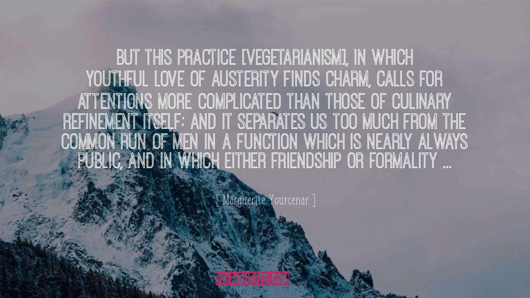 Vegetarianism quotes by Marguerite Yourcenar