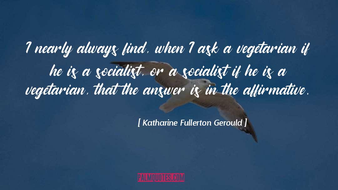 Vegetarianism quotes by Katharine Fullerton Gerould