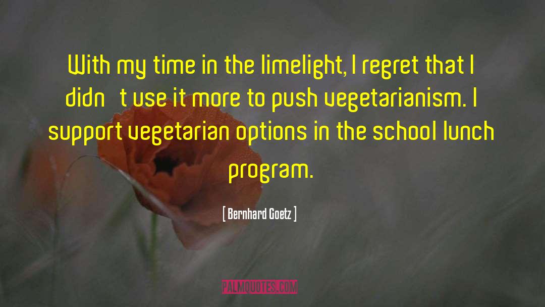 Vegetarianism quotes by Bernhard Goetz