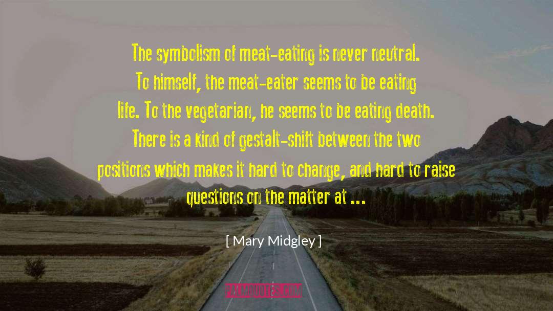Vegetarianism quotes by Mary Midgley