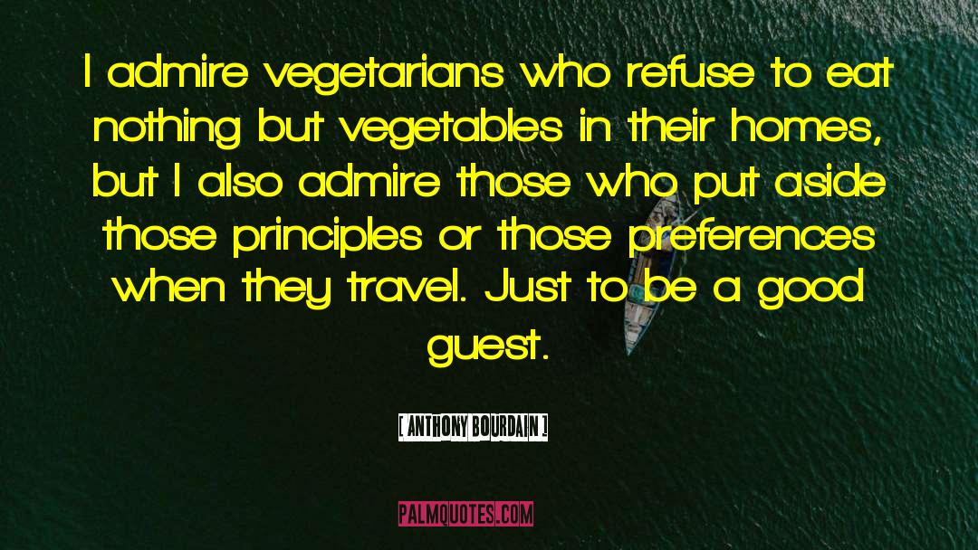 Vegetarians quotes by Anthony Bourdain