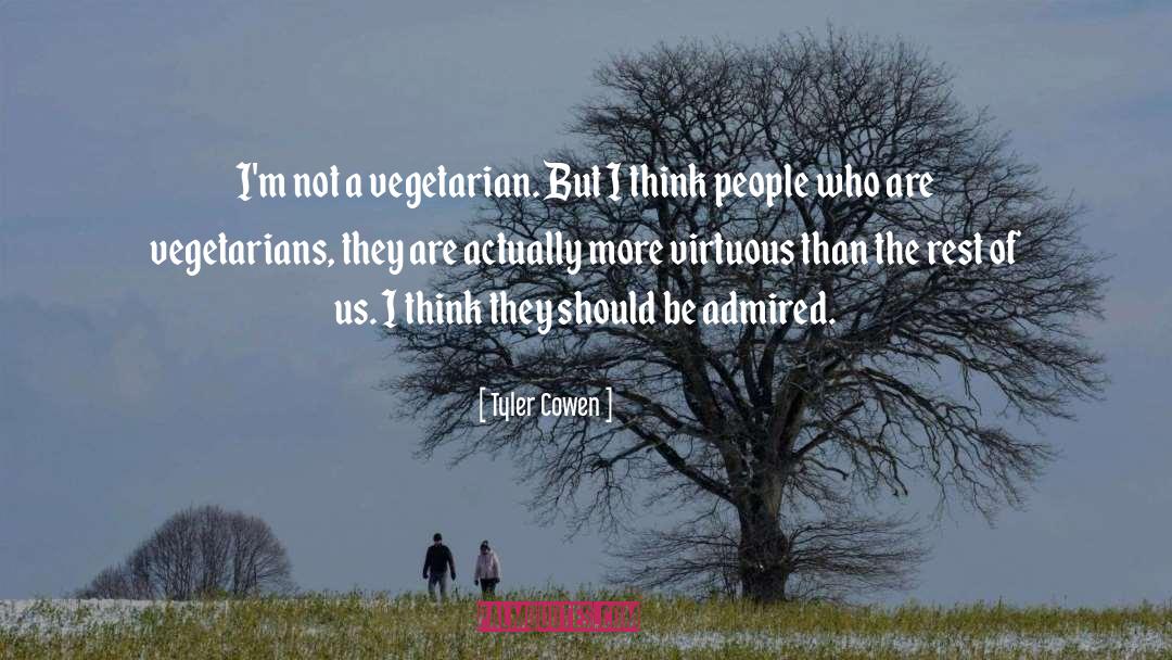 Vegetarians quotes by Tyler Cowen