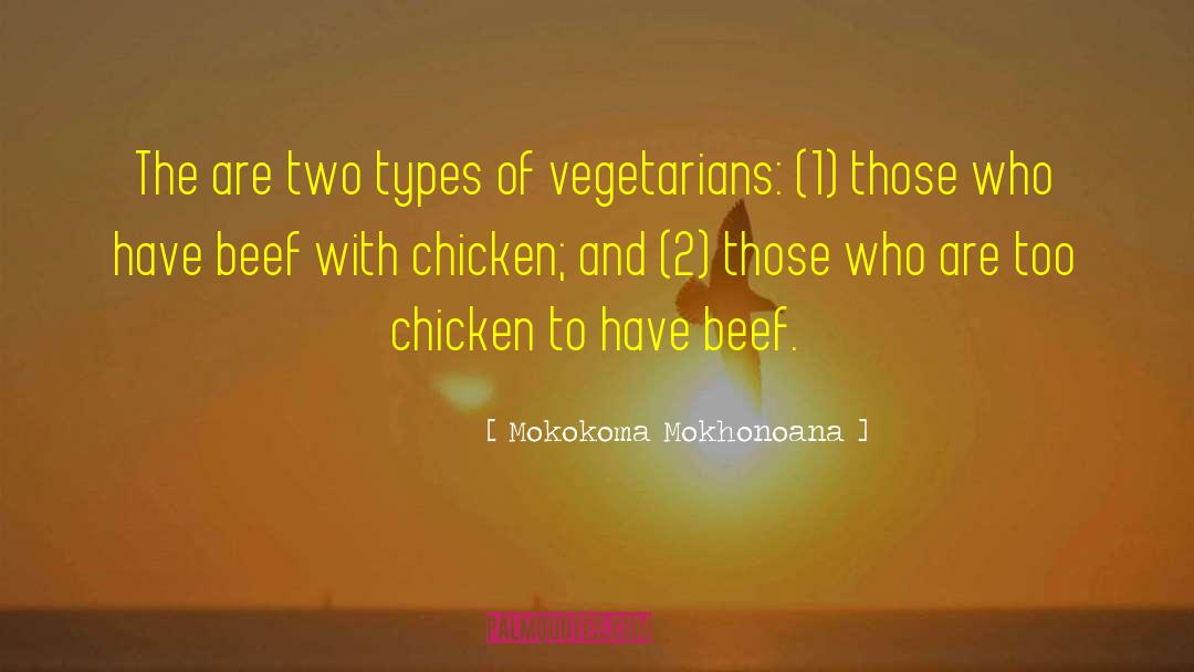 Vegetarians quotes by Mokokoma Mokhonoana