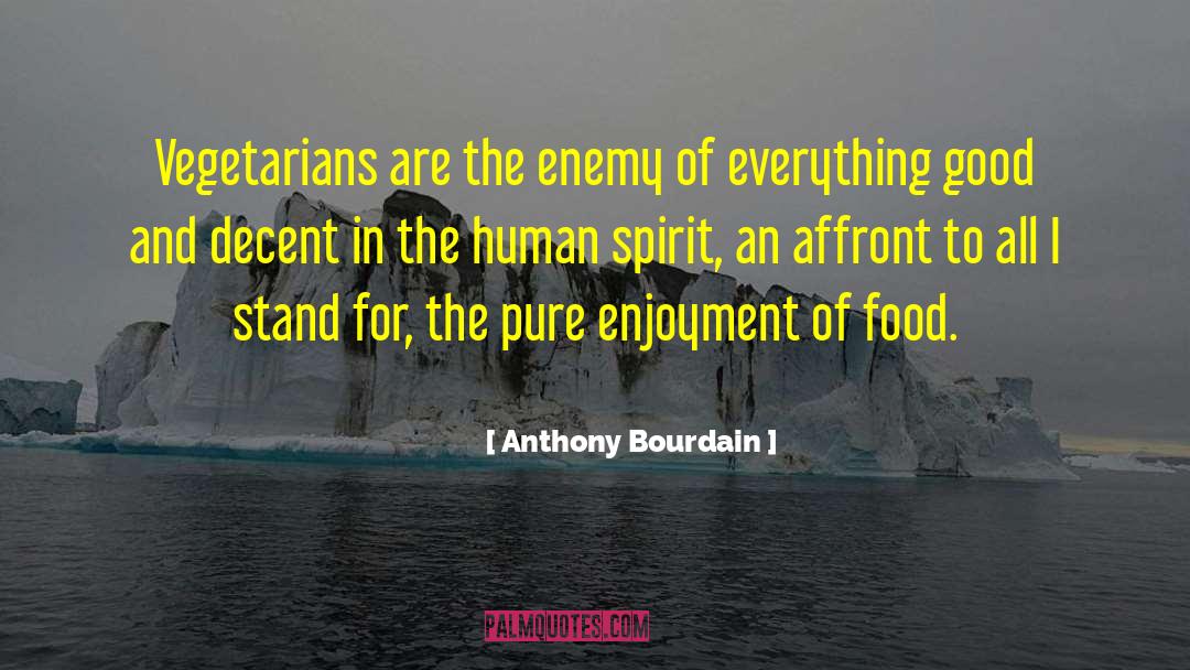 Vegetarians quotes by Anthony Bourdain