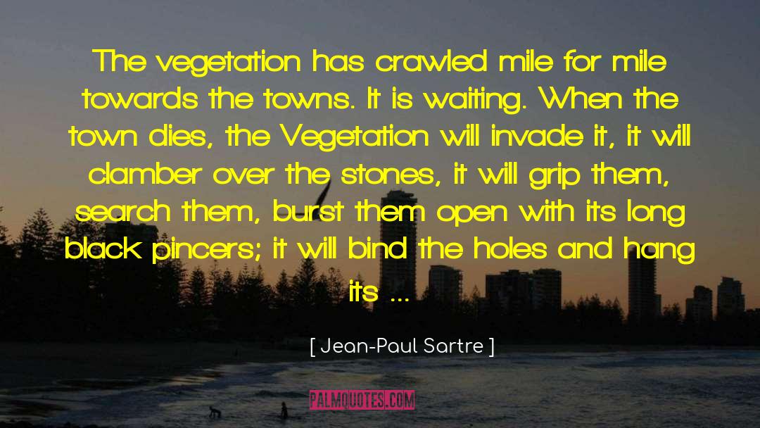 Vegetation quotes by Jean-Paul Sartre