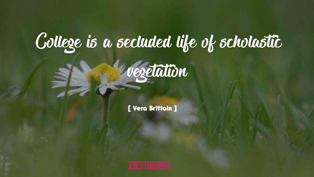 Vegetation quotes by Vera Brittain